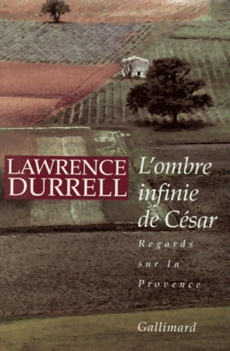 Livrenpoche : L'ombre infinie de César : Regards sur la Provence - Lawrence Durrell - Livre