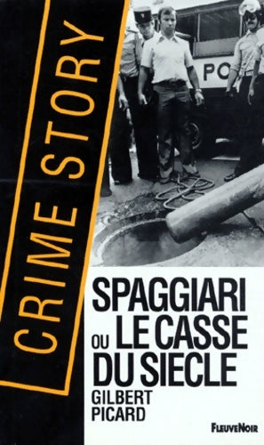 Livrenpoche : Spaggiari ou Le casse du siècle - Gilbert Picard - Livre