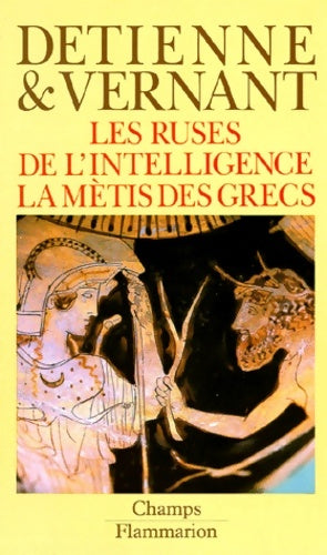 Livrenpoche : Les ruses de l'intelligence / La mètis des grecs - Jean-Pierre Vernant, Marcel Detienne - Livre