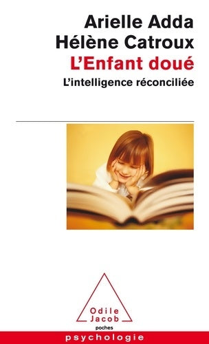 Livrenpoche : L'Enfant doué : L'intelligence réconciliée - Arielle Adda - Livre