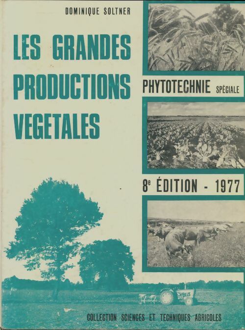 Livrenpoche : Les grandes productions végétales - Dominique Soltner - Livre