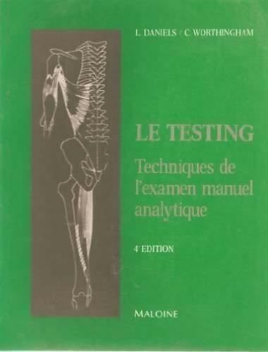Livrenpoche : Le testing : Techniques de l'examen manuel analytique - Lucille Daniels - Livre