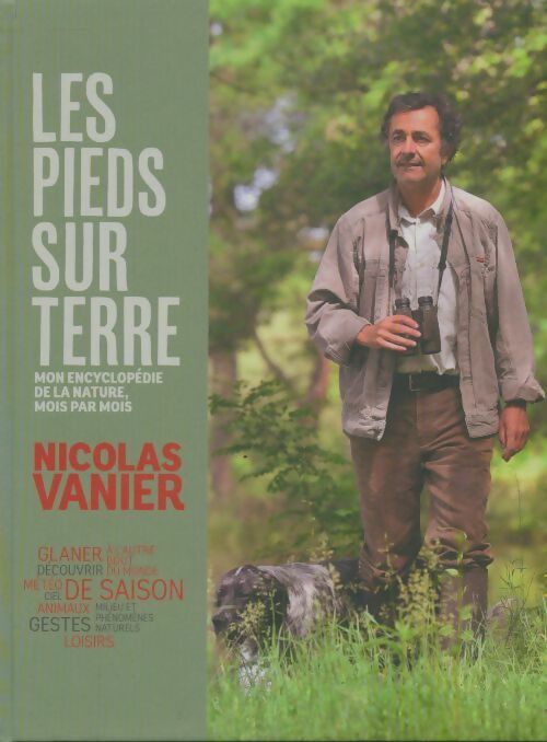 Livrenpoche : Les pieds sur terre - Nicolas Vanier - Livre