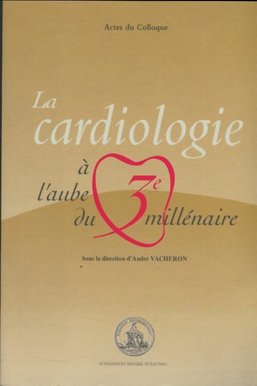 Livrenpoche : La cardiologie à l'aube du 3e millénaire - Collectif - Livre