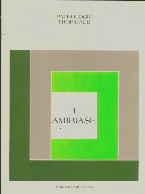 Livrenpoche : Amibiase pathologie tropicale - Collectif - Livre