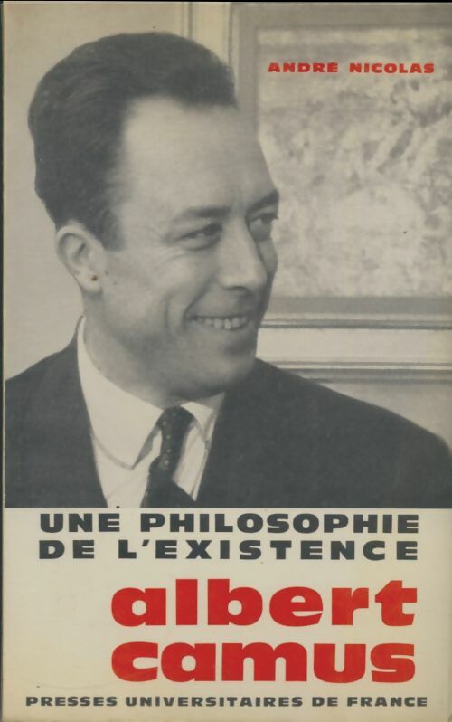 Livrenpoche : Une philosophie de l'existence : Albert Camus - André Nicolas - Livre