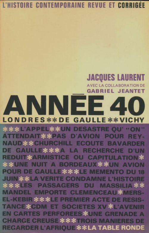 Livrenpoche : Année 40 : Londres, De Gaulle, Vichy - Jacques Laurent - Livre