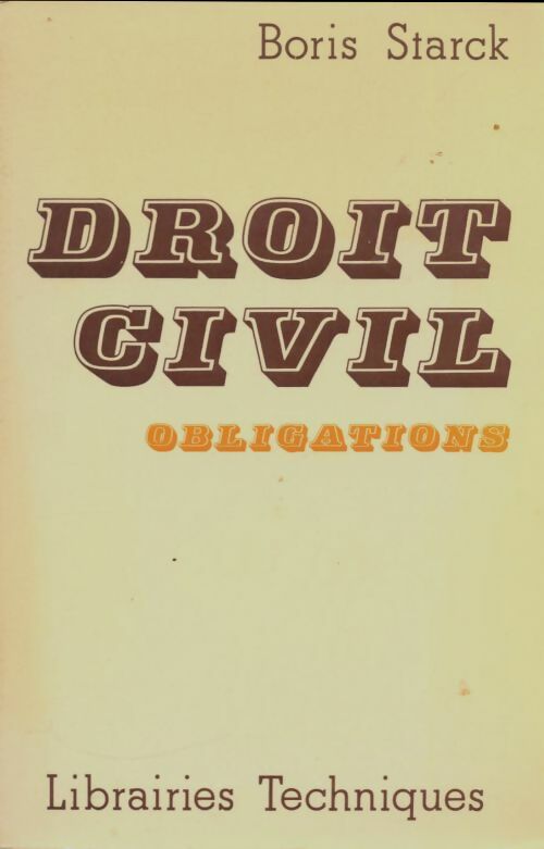 Droit civil : Obligations - Boris Starck -  Librairies techniques GF - Livre