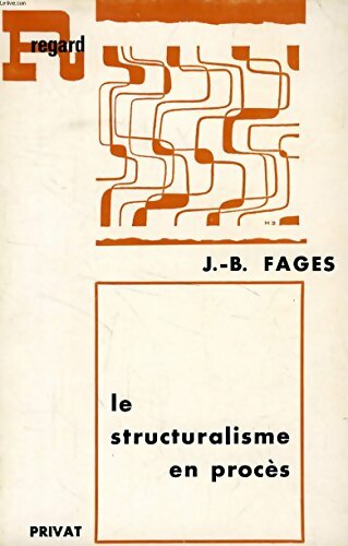 Livrenpoche : Le structuralisme en procès - J. B. Fages - Livre