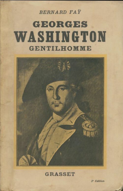 George Washington gentilhomme - Bernard Fay -  Grasset poches divers - Livre