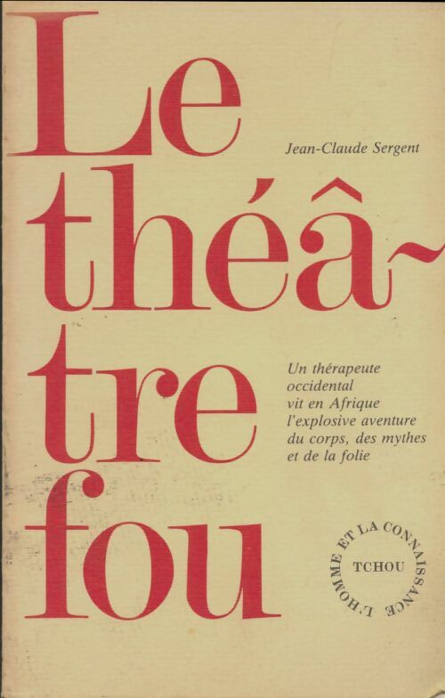 Livrenpoche : Le théâtre fou - Jean-Claude Sergent - Livre