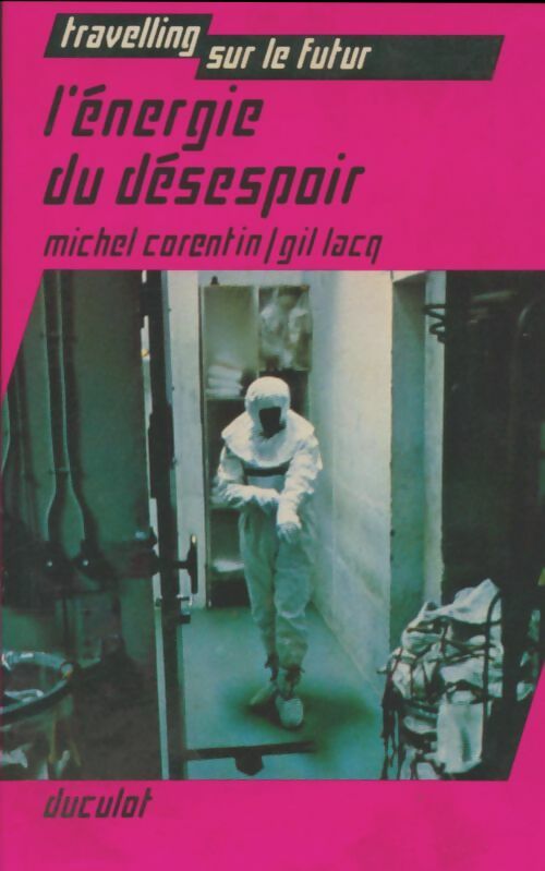 Livrenpoche : L'énergie du désespor - Gil Lacq - Livre