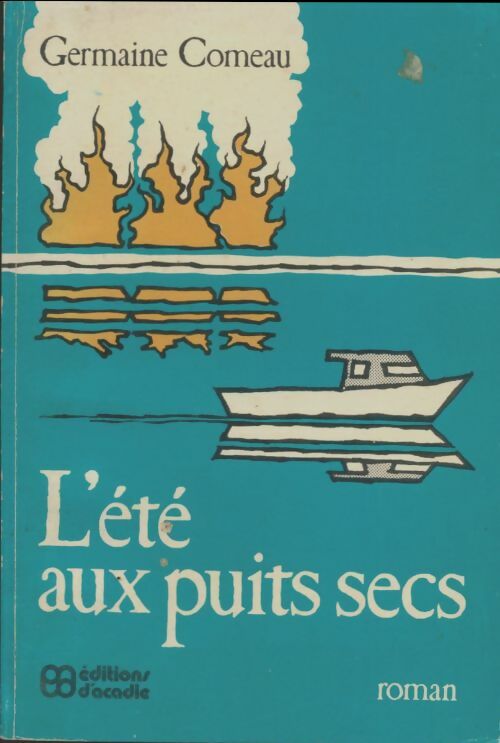 Livrenpoche : L'été aux puits secs - Germaine Comeau - Livre