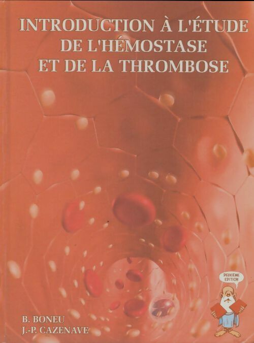 Livrenpoche : Introduction à l'étude de l'hémostase et de la thrombose - B Boneu - Livre
