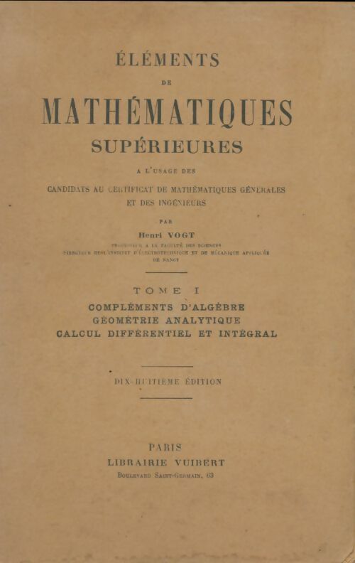 Livrenpoche : Éléments de mathématiques supérieures Tome I - Henri Vogt - Livre