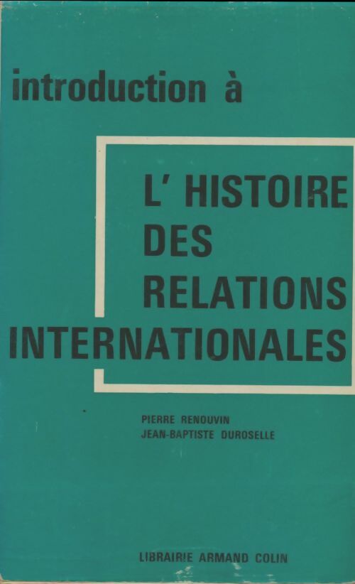 Livrenpoche : Introduction à l'histoire des relations internationales - Pierre Renouvin - Livre