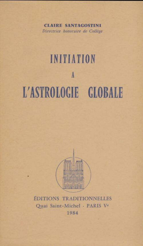 Livrenpoche : Initiation à l'astrologie globale - Claire Santagostini - Livre