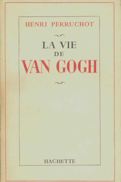 Livrenpoche : La vie de Van Gogh - Henri Perruchot - Livre