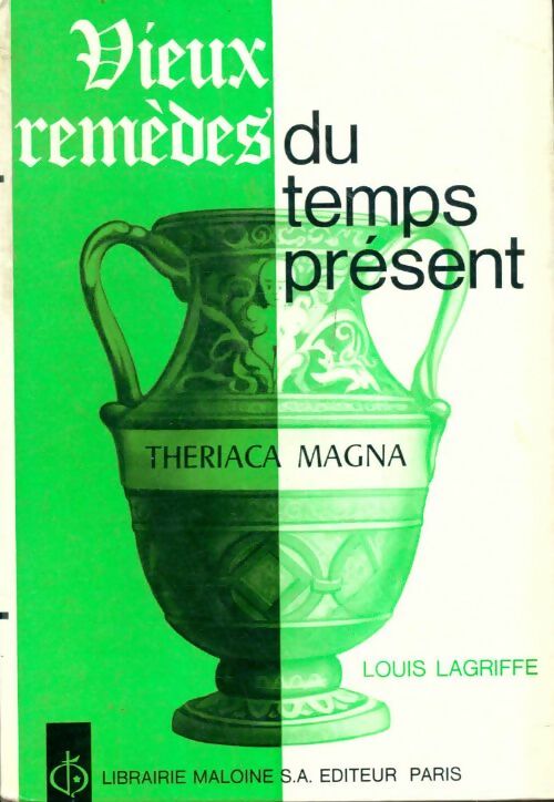 Livrenpoche : Vieux remèdes du temps présent - Louis Lagriffe - Livre
