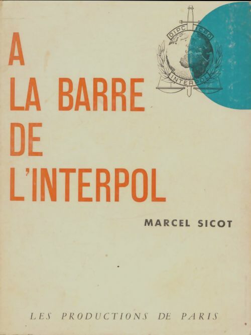 Livrenpoche : A la barre de l'Interpol - Marcel Sicot - Livre