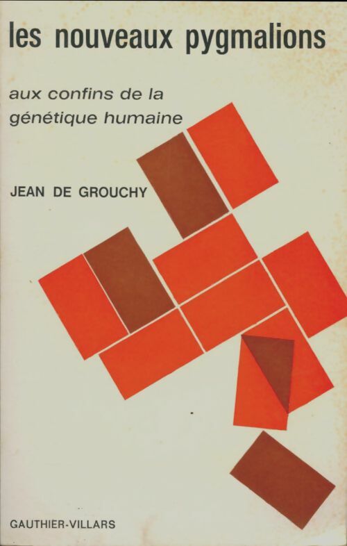 Livrenpoche : Les nouveaux pygmalions. Aux confns de la génétique humaine. - Jean De Grouchy - Livre