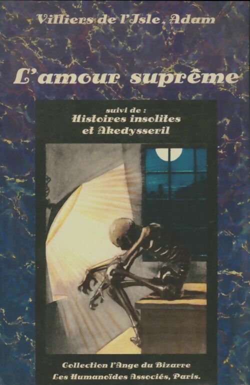 Livrenpoche : L'amour suprême / Histoires insolites et Akedysseril - Auguste Villiers de L'Isle-Adam - Livre