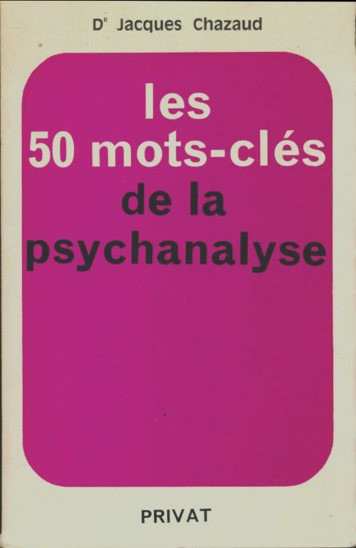 Livrenpoche : Les 50 mots-clés de la psychanalyse - Jacques Chazaud - Livre