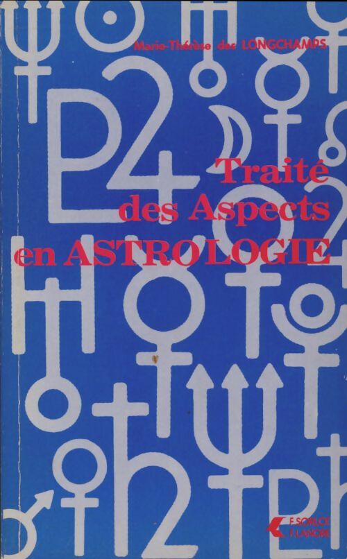 Livrenpoche : Traité des aspects en astrologie - Marie-Thérèse Des Longchamps - Livre