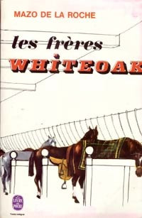 Livrenpoche : Les frères Whiteoak - Mazo De la Roche - Livre