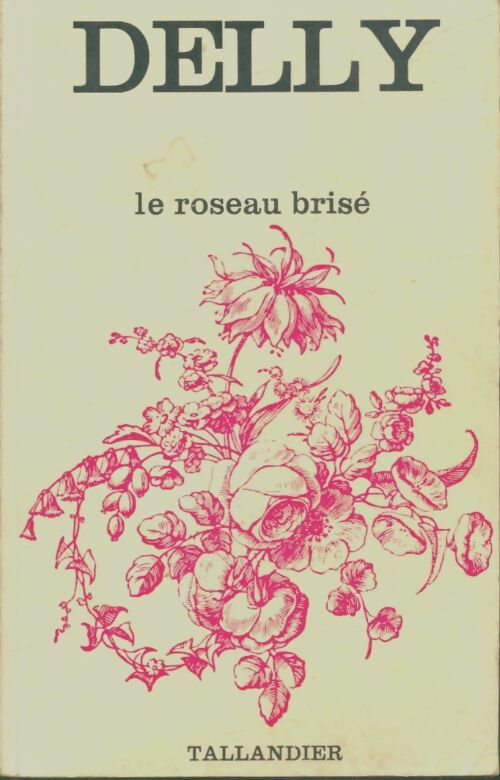 Livrenpoche : Le roseau brisé - Delly - Livre