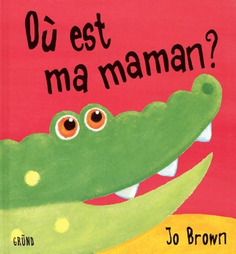 Livrenpoche : Où est ma maman ? - Jo Brown - Livre
