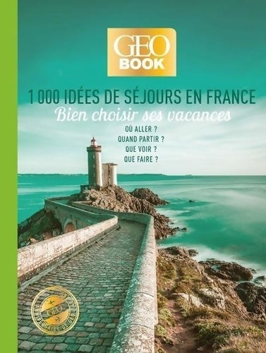 Livrenpoche : Geobook - 1000 idées de séjours en France - Edition collector - Collectif - Livre