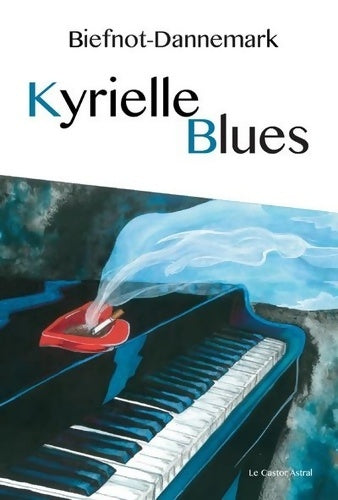 Livrenpoche : Kyrielle Blues - Biefnot-Dannemark - Livre