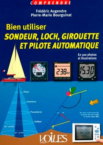 Livrenpoche : Bien utiliser sondeur loch girouette et pilote automatique - Frédéric Augendre - Livre