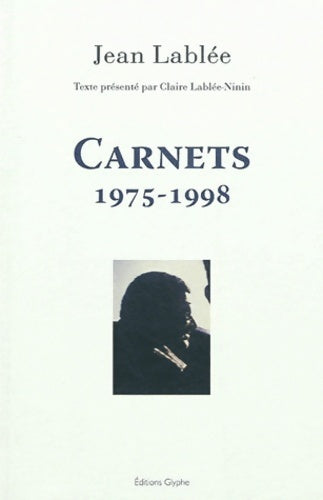 Livrenpoche : Carnets - Jean-Claude Lablée - Livre