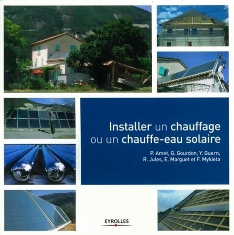 Livrenpoche : Installer un chauffage ou un chauffe-eau solaire - Pierre Amet - Livre