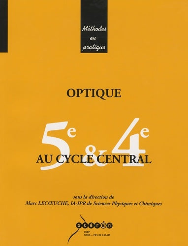 Livrenpoche : Optique au cycle central 5e & 4e - Marc Lecoeuche - Livre