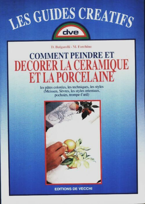 Livrenpoche : Décorer la céramique et la porcelaine - D. Bulgarelli - Livre