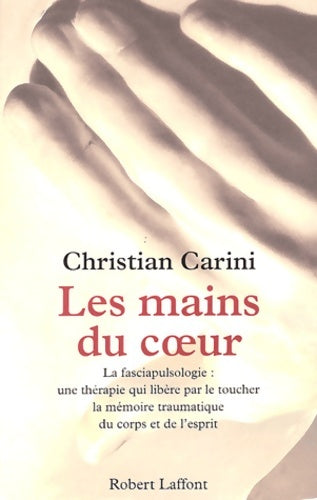 Livrenpoche : Les Mains du coeur - Christian Carini - Livre