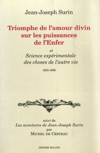 Livrenpoche : Triomphe de l'amour divin sur les puissances de l'enfer et science expérimentale des choses de l'autre vie XVIIe siècle. Suivi de Jean-Joseph Surin par Michel de Certeau - Jean-Joseph Surin - Livre