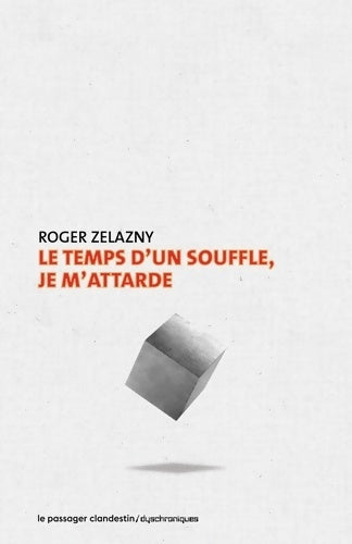 Livrenpoche : Le temps d'un souffle je m'attarde - Roger Zelazny - Livre