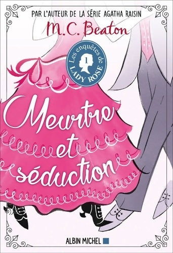Livrenpoche : Les Enquêtes de Lady Rose Tome I - Meurtre et séduction - M.C. Beaton - Livre
