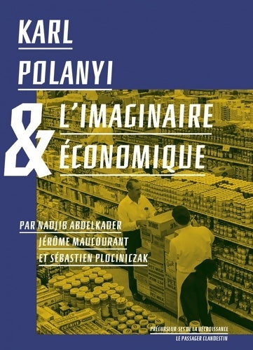 Livrenpoche : Karl Polanyi et la société de marché - Nadjib Abdelkader - Livre