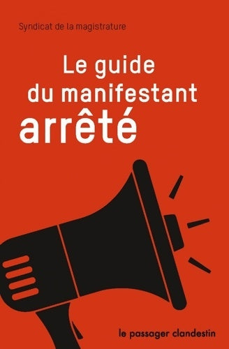 Livrenpoche : Guide du manifestant arrêté - Syndicat De La Magistrature - Livre