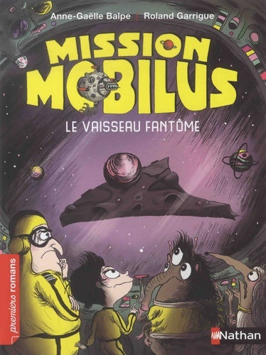Livrenpoche : Mission Mobilus le vaisseau fantôme - Roman Science-Fiction - De 7 à 11 ans - Anne-Gaëlle Balpe - Livre