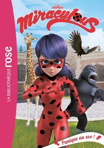 Livrenpoche : Miraculous 10 - Panique au zoo ! - Zagtoon - Livre