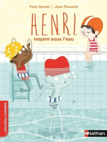 Livrenpoche : H. E. N. R. I. Respire sous l'eau - Roman Fantastique - De 7 à 11 ans - Yves Grevet - Livre