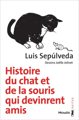Livrenpoche : Histoire du chat et de la souris qui devinrent amis - Luis Sepùlveda - Livre