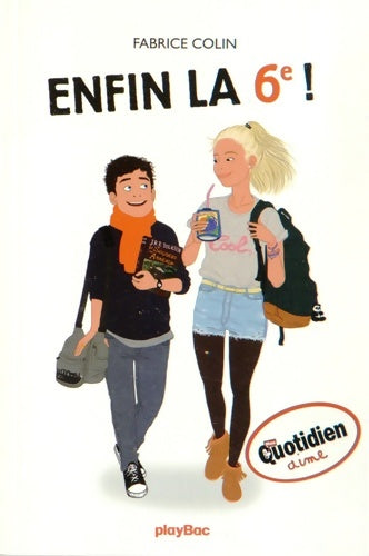 Livrenpoche : Enfin la sixième ! - Fabrice Colin - Livre