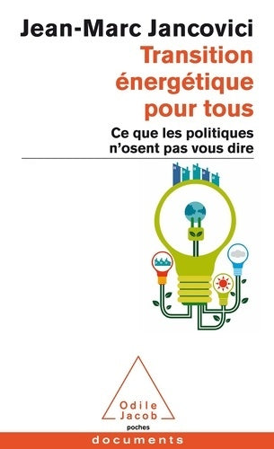 Livrenpoche : Transition énergétique pour tous : Ce que les politiques n'osent pas vous dire - Jean-Marc Jancovici - Livre